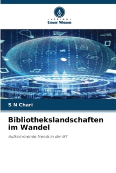 Bibliothekslandschaften im Wandel: Aufkommende Trends in der IKT (German Edition)