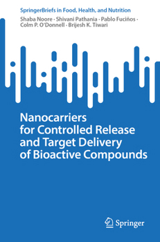 Nanocarriers for Controlled Release and Target Delivery of Bioactive Compounds (SpringerBriefs in Food, Health, and Nutrition)