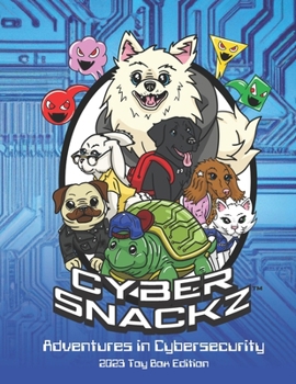 Paperback Cyber Snackz Adventures in Cybersecurity Book