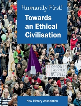 Paperback Humanity First!: Towards an Ethical Civilisation Book