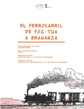 Paperback El ferrocarril de Foz-Tua a Braganza [Spanish] Book