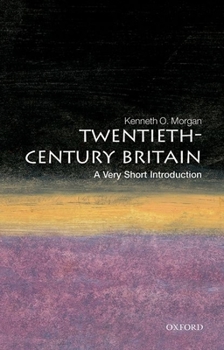 Twentieth-Century Britain: A Very Short Introduction (Very Short Introductions) - Book  of the Oxford's Very Short Introductions series