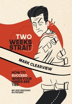 Two Weeks Strait: How to Succeed When Your Hands are Tied