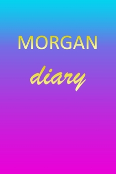 Paperback Morgan: Journal Diary - Personalized First Name Personal Writing - Letter M Blue Purple Pink Gold Effect Cover - Daily Diaries Book