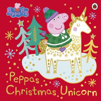 Paperback Peppa Pig: Peppa's Christmas Unicorn Book