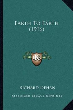 Paperback Earth To Earth (1916) Book