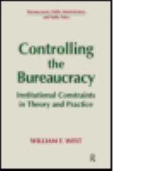 Paperback Controlling the Bureaucracy: Institutional Constraints in Theory and Practice Book