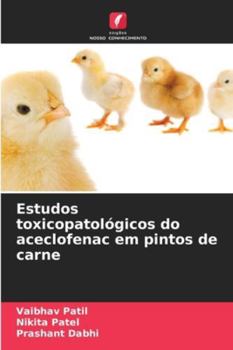 Paperback Estudos toxicopatológicos do aceclofenac em pintos de carne [Portuguese] Book