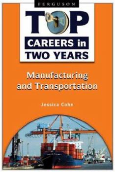 Hardcover Top Careers in Two Years: Manufacturing and Transportation Book