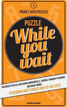 Puzzle While You Wait: 100 Mixed Puzzles in a Handy Pocket Size - Perfect for Those Waiting Room Moments.