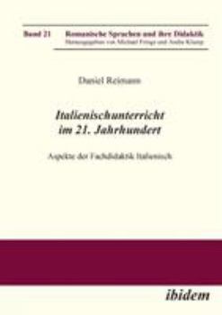 Paperback Italienischunterricht im 21. Jahrhundert. Aspekte der Fachdidaktik Italienisch [German] Book