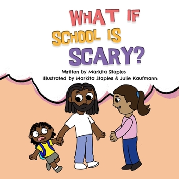 Paperback What If School Is Scary? Book