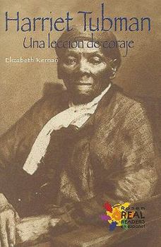 Paperback Harriet Tubman: Una Leccion de Coraje (a Lesson in Bravery) [Spanish] Book