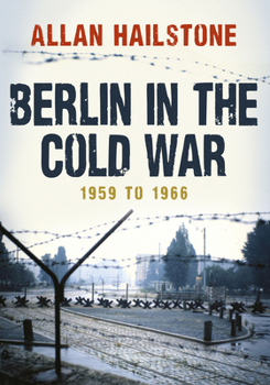 Paperback Berlin in the Cold War: 1959 to 1966 Book