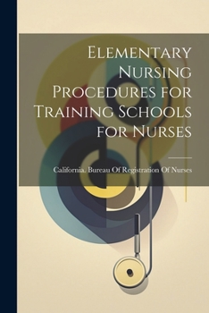 Paperback Elementary Nursing Procedures for Training Schools for Nurses Book