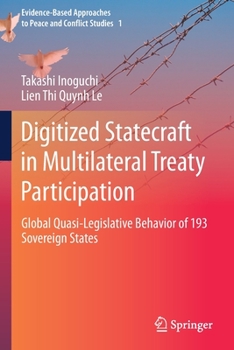 Paperback Digitized Statecraft in Multilateral Treaty Participation: Global Quasi-Legislative Behavior of 193 Sovereign States Book