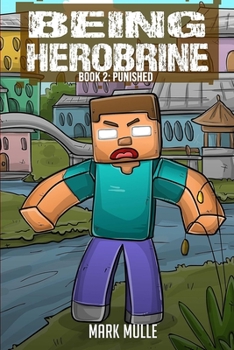 Paperback Being Herobrine (Book 2): Punished (An Unofficial Minecraft Book for Kids Ages 9 - 12 (Preteen) Book