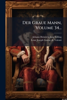 Der Graue Mann, Volume 34...