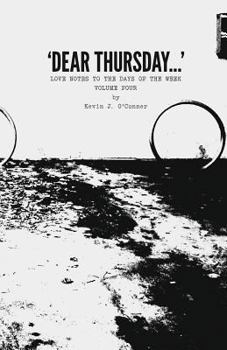 Paperback 'Dear Thursday...': Love Notes to the Days of the Week, Volume Four Book