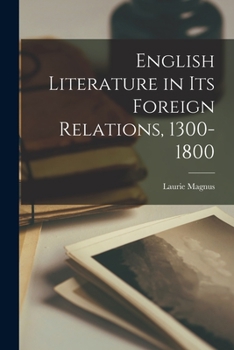 Paperback English Literature in Its Foreign Relations, 1300-1800 Book