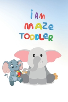 Paperback I Am Maze Toddler: Maze Activity Book for animal lover - 4-6, 6-8 - Workbook for Games, Puzzles, and Problem-Solving Book