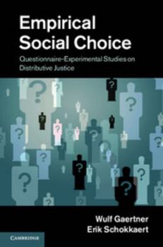 Hardcover Empirical Social Choice: Questionnaire-Experimental Studies on Distributive Justice Book