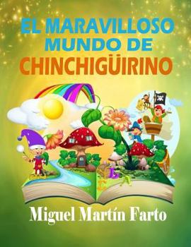 Paperback El Maravilloso mundo de Chinchiguirino [Spanish] Book