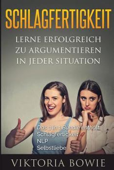 Paperback Nlp: Schlagfertigkeit: Selbstliebe 3 in 1 Bundle Erreiche deine Tr?ume durch NLP [German] Book