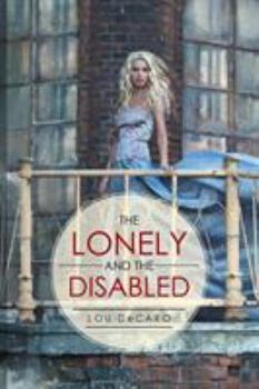 Paperback The Lonely and the Disabled Book