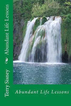 Paperback Abundant Life Lessons: Studies on The Abundant Life Book