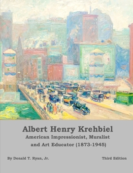 Paperback Albert Henry Krehbiel: American Impressionist, Muralist and Art Educator (1873-1945) Book