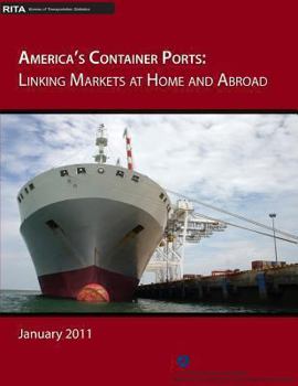 Paperback America's Container Ports: Linking Markets at Home and Abroad Book