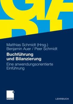 Paperback Buchführung Und Bilanzierung: Eine Anwendungsorientierte Einführung [German] Book