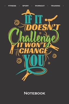 Calisthenics „Challenge You“ Notebook: Dot Grid Journal/Logbook for fitness enthusiasts, who love the street workout sport around self-weight exercises