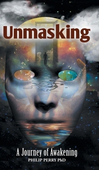 Hardcover Unmasking: A Journey of Awakening Book