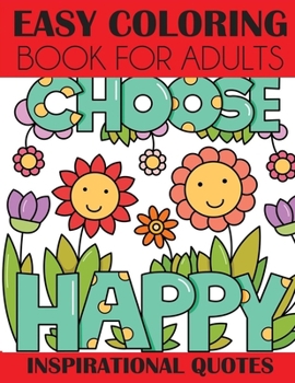 Paperback Easy Coloring Book for Adults Choose Happy Inspirational Quotes Book