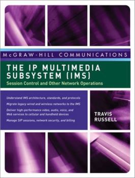 Hardcover The IP Multimedia Subsystem (Ims): Session Control and Other Network Operations Book