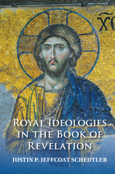 Hardcover Royal Ideologies in the Book of Revelation Book