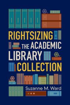 Paperback Rightsizing the Academic Library Collection Book