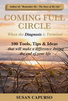 Paperback Coming Full Circle: When the Diagnosis is Terminal Book