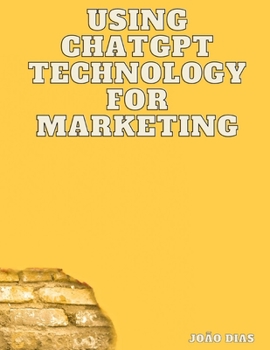 Paperback Using Chatgpt Technology for Marketing Book