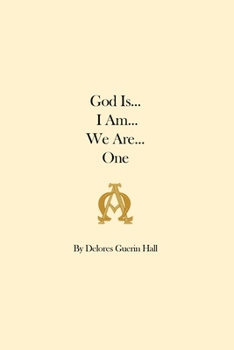 Paperback God Is... I Am... We Are... One Book
