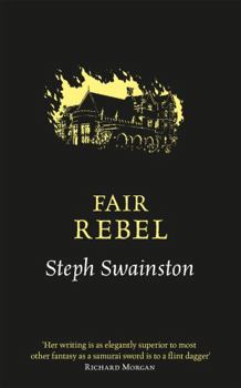Fair Rebel - Book #5 of the Fourlands