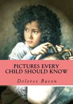 Paperback Pictures Every Child Should Know: "A Selection of the World's Art Masterpieces for Young People" Book