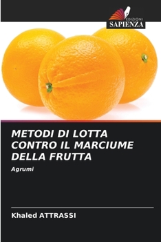 Paperback Metodi Di Lotta Contro Il Marciume Della Frutta [Italian] Book