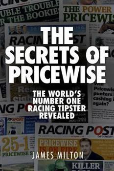 Paperback The Secrets of Pricewise: The World's Number One Racing Tipster Revealed Book
