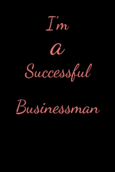 Paperback I'm a Successful Businessman: The Story of a Successful Businessman Book