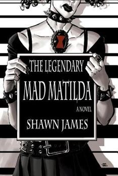 Paperback The Legendary Mad Matilda Book