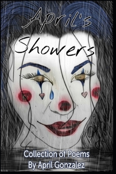 Paperback April's Showers: Collection of Poems Book