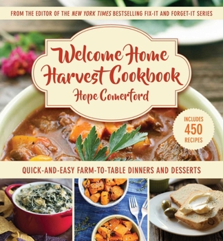Fix-It and Forget-It Slow Cooker Harvest Recipes: 150 Farm-To-Table Recipes for Easy Dinners, Desserts, and More